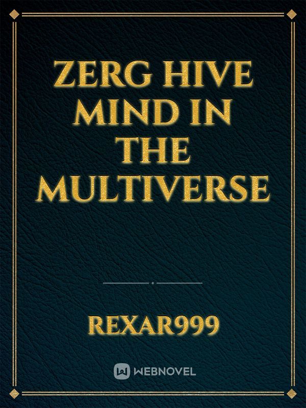 Zerg Hive Mind in the Multiverse