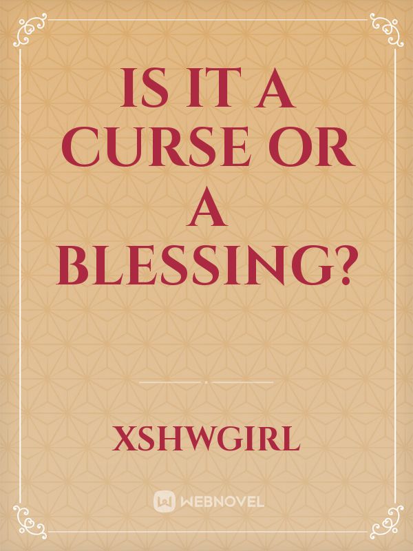 Is it a curse or a blessing? Book