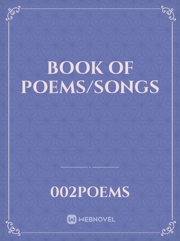 Book Of Poems/Songs