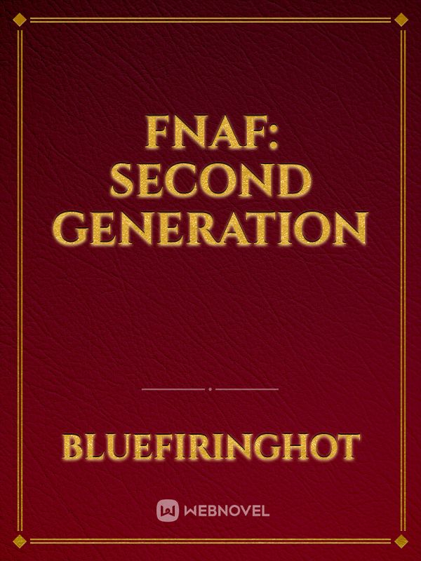 FNAF: SECOND GENERATION Book