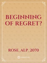 Beginning of Regret? Book
