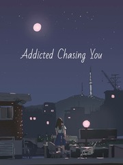 Addicted Chasing You Book