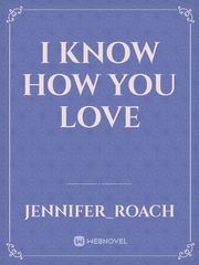I Know How You Love Book