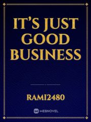 It’s Just Good Business Book