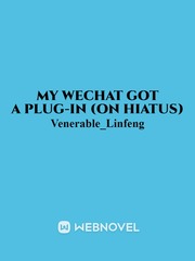 My WeChat Got a Plug-In (On Hiatus) Book