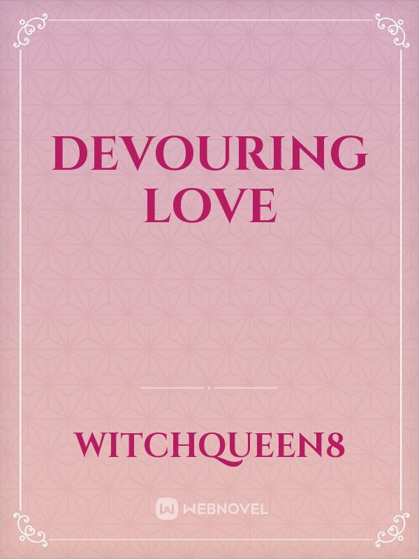 Devouring Love