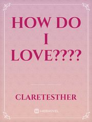 How do I love???? Book