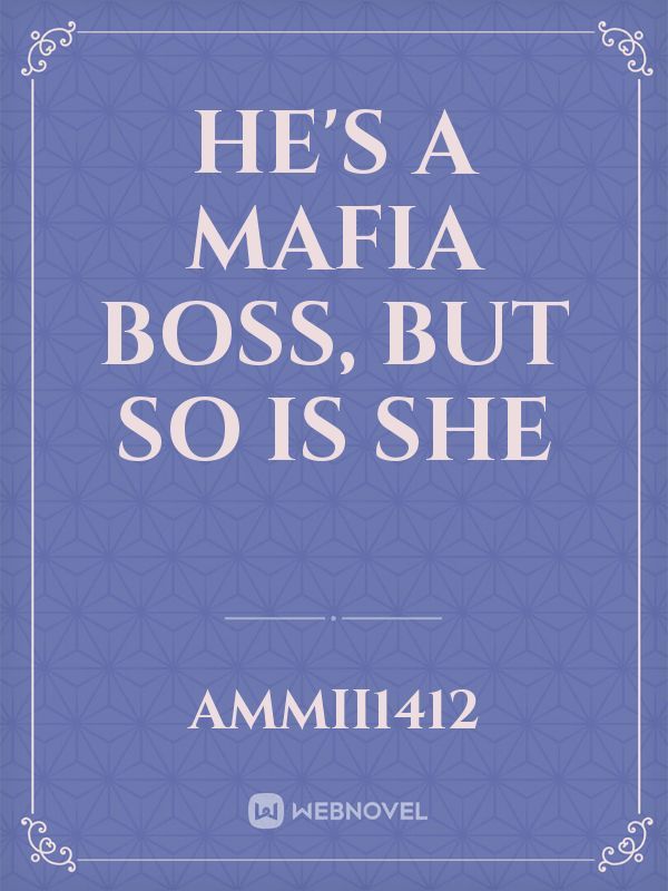 He's  a Mafia Boss, but so is She Book