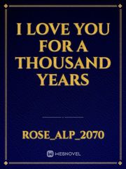 I Love you for a thousand years Book