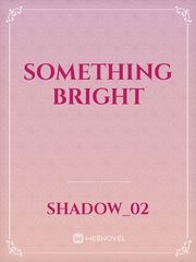 Something Bright Book