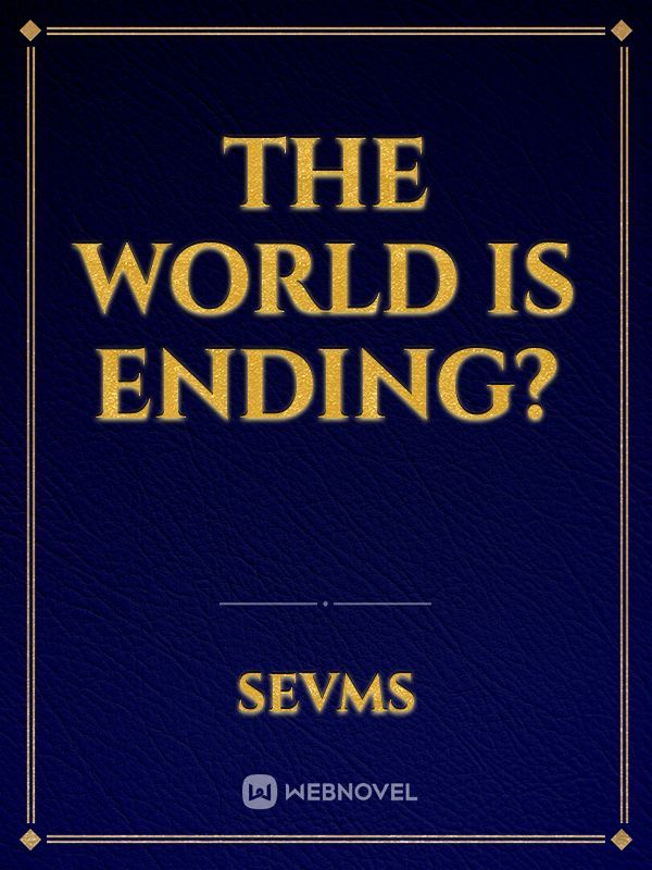 The world is ending? Book