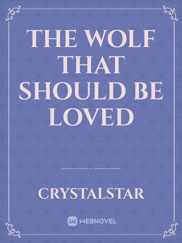 the wolf that should be loved