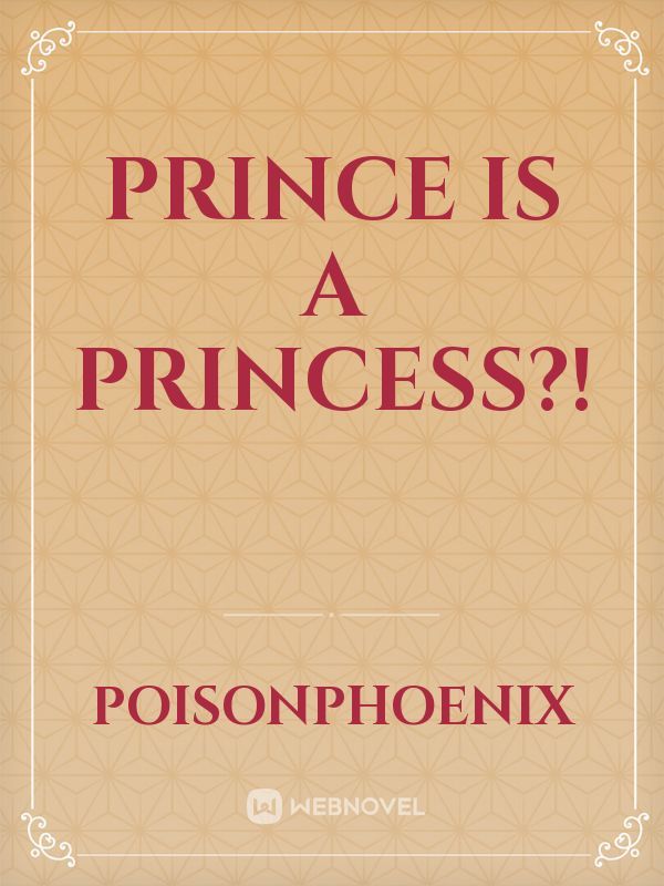 Prince is a Princess?!