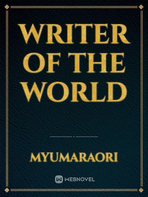 Writer of the world