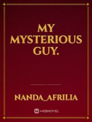 my mysterious Guy. Book