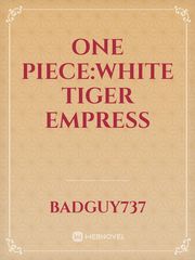 One piece:White tiger empress Book