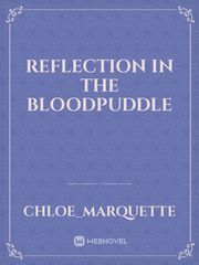 Reflection in the Bloodpuddle Book