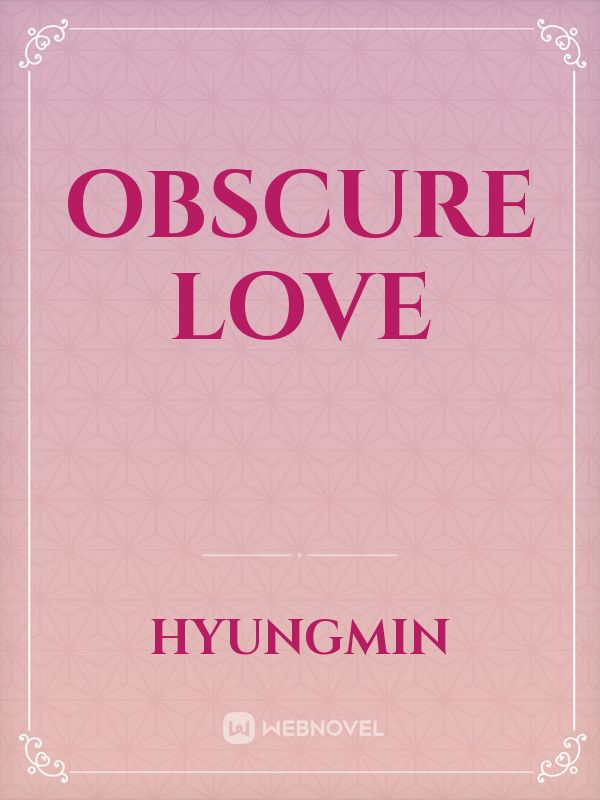 Obscure Love