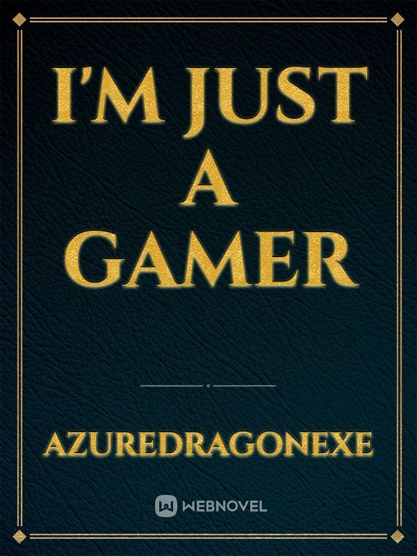 I'm just a Gamer Book