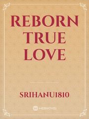 Reborn True love Book