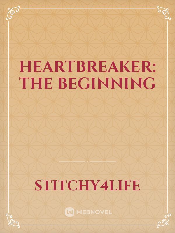 Heartbreaker: The Beginning Book
