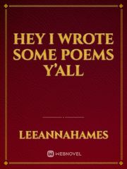 Hey I wrote some poems y’all Book