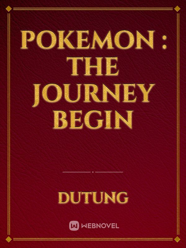 Pokemon : The Journey Begin