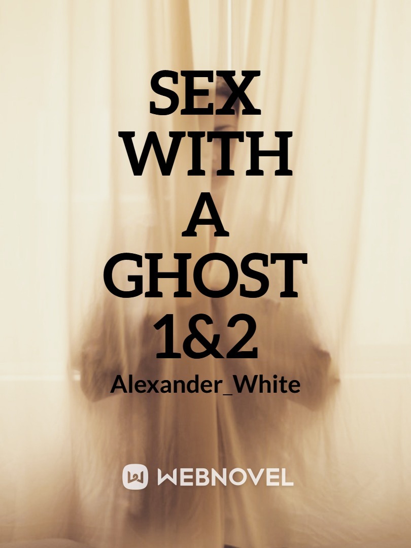 Sex with a Ghost 1&2 Book