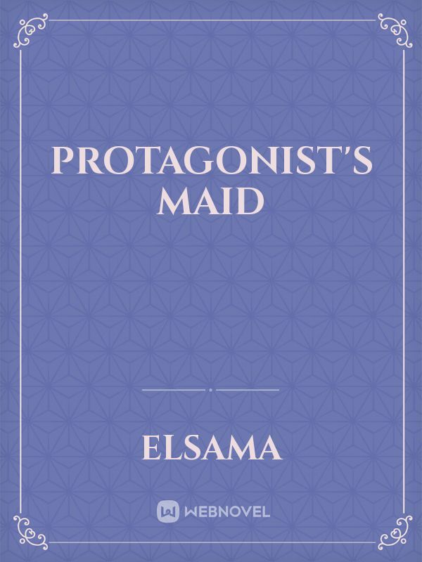 Protagonist's Maid