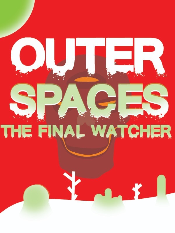Outer Spaces : The Final Watcher Book