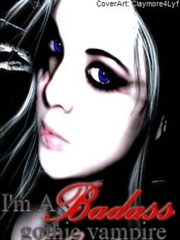 I'm a badass, gothic, half vampire. Book