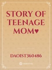 Story of teenage mom♥️ Book
