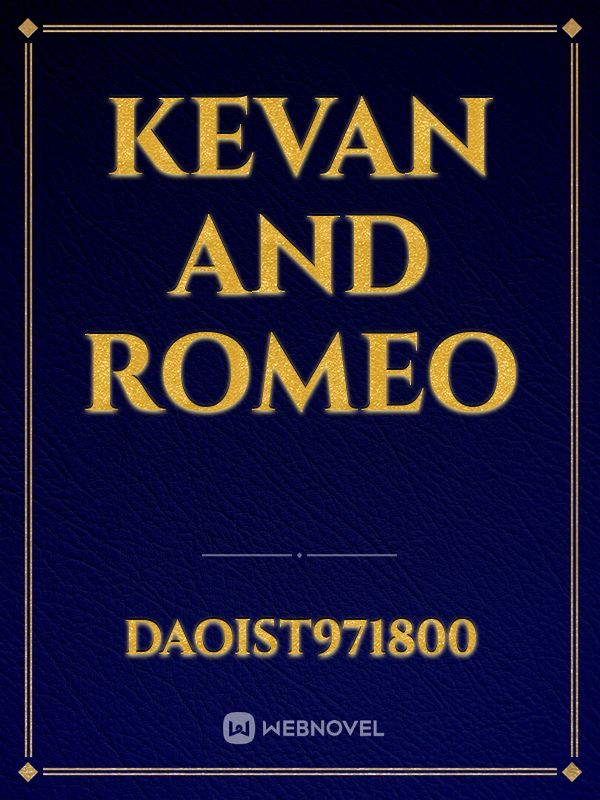 Kevan and Romeo
