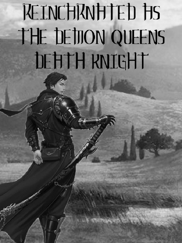 Reincarnated as the Demon Queens Death Knight Book
