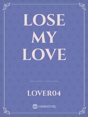 Lose my Love Book