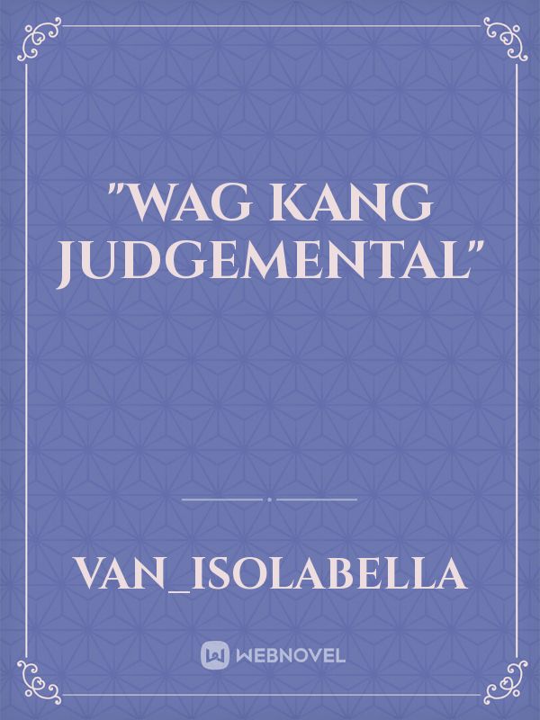 "Wag Kang Judgemental" Book