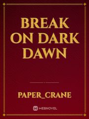 Break on dark dawn Book