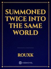 Summoned Twice into the Same World Book
