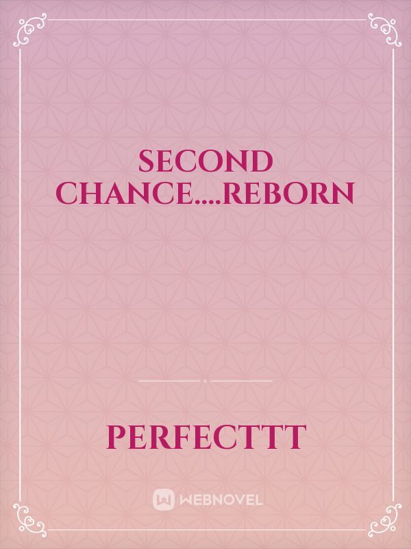 second chance....reborn Book
