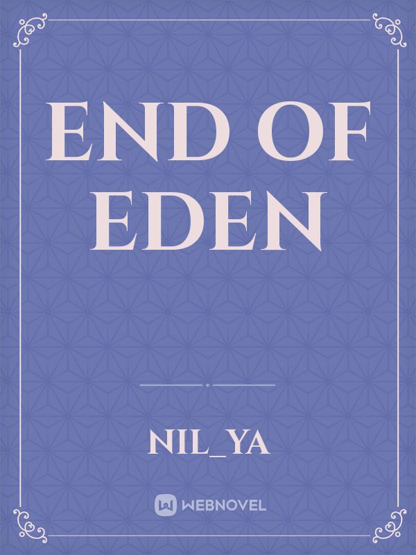 END OF EDEN