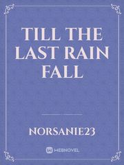 Till the last rain fall Book