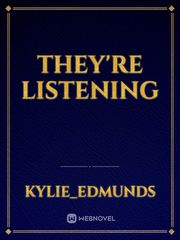 They're Listening Book