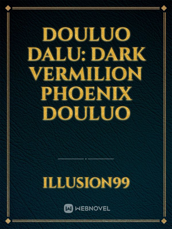 Douluo Dalu: Dark vermilion phoenix douluo