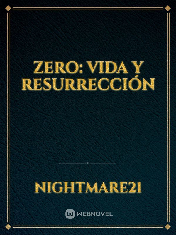 Zero: Vida y Resurrección