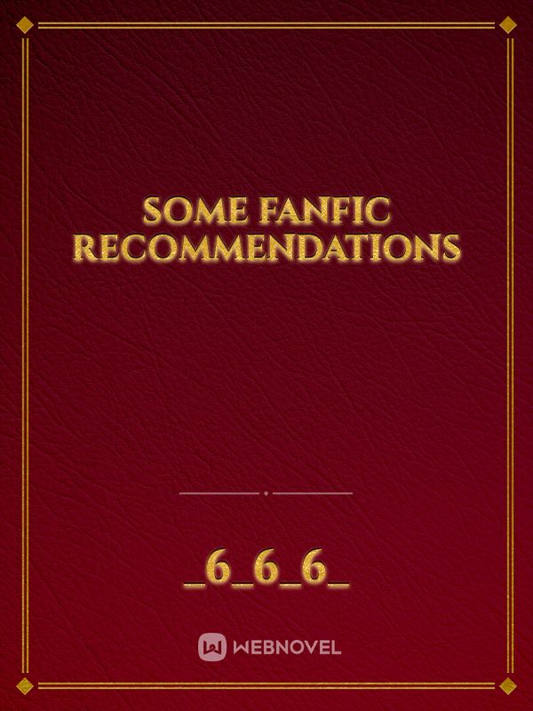 some fanfic recommendations Book