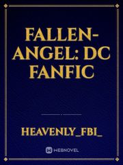 Fallen-Angel: DC Fanfic Book