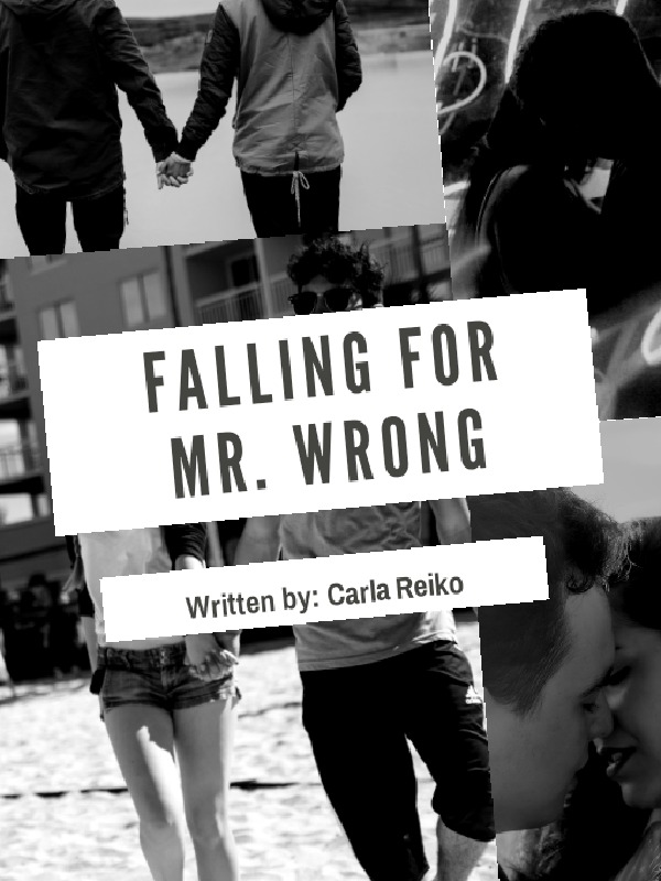 Falling For Mr. Wrong [Tagalog Novel] Soon To Be Published under PHR
