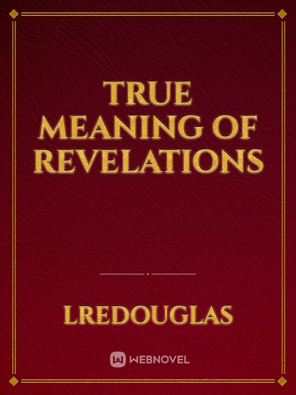 True meaning of Revelations