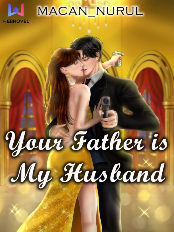 Your Father is My Husband