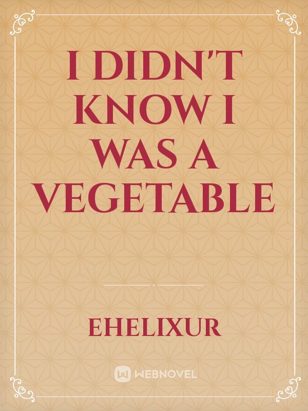 I Didn't Know I Was A Vegetable Book